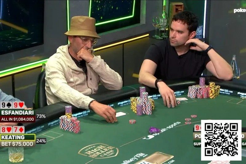 【牌手扑克】240万美元底池惊魂！Keating与Esfandiari火星撞地球，最终惊险平分
